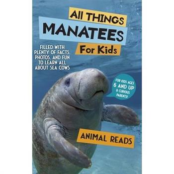 All Things Manatees For Kids