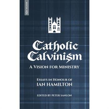 Catholic Calvinism