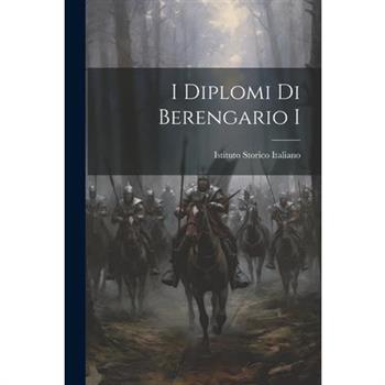 I Diplomi Di Berengario I