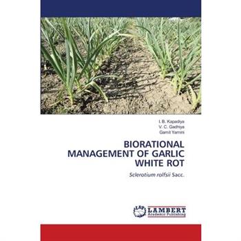Biorational Management of Garlic White Rot