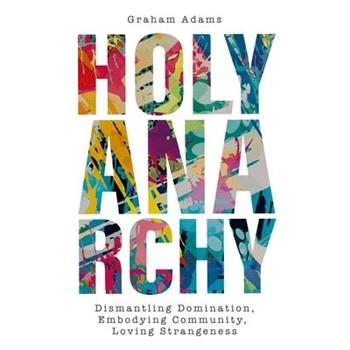 Holy Anarchy