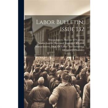 Labor Bulletin, Issue 132