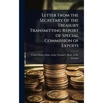 Letter From the Secretary of the Treasury Transmitting Report of Special Commission of Experts