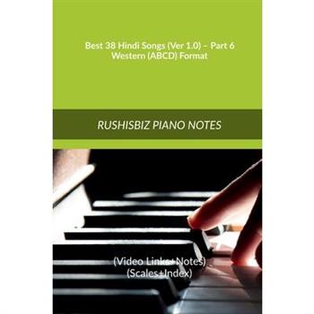 Best 38 Hindi Songs (Ver 1.0) - Part 6 - Western (ABCD) Format