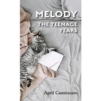 Melody The Teenage Years