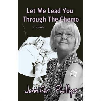 Let me lead you through the chemo