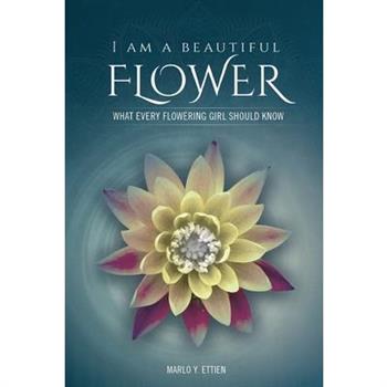 I Am a Beautiful Flower