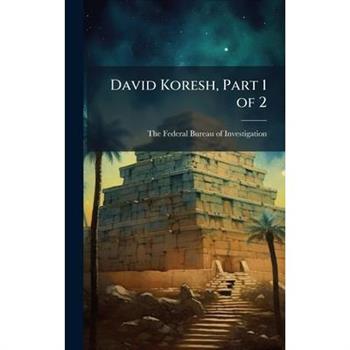 David Koresh, Part 1 of 2