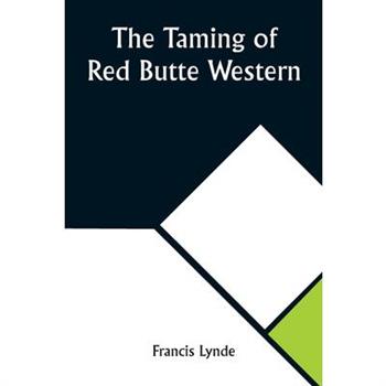 The Taming of Red Butte Western
