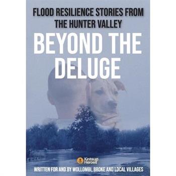 Beyond the Deluge