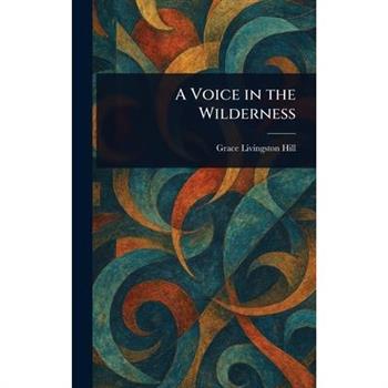 A Voice in the Wilderness