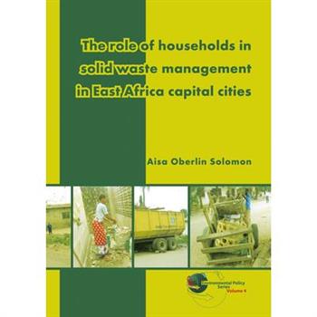The Role of Households in Solid Waste Management in East Africa Capital Cities