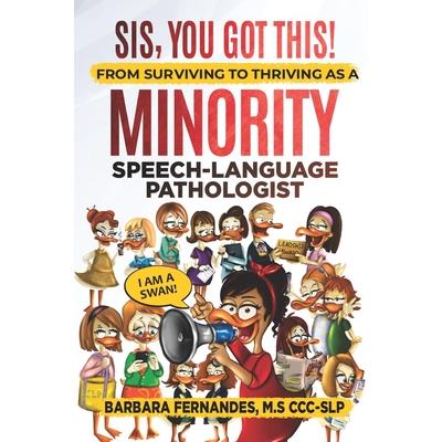 Sis, You Got This! From Surviving to Thriving as a Minority Speech-Language Pathologist