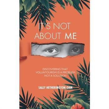 It’s Not About Me
