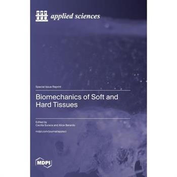 Biomechanics of Soft and Hard Tissues