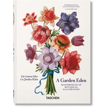A Garden Eden. Masterpieces of Botanical Illustration. 40th Ed.