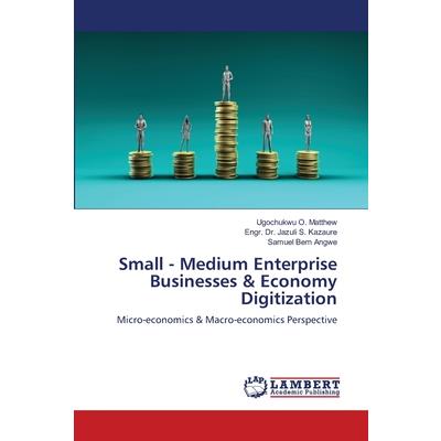 Small - Medium Enterprise Businesses & Economy Digitization