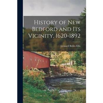 History of New Bedford and Its Vicinity, 1620-1892
