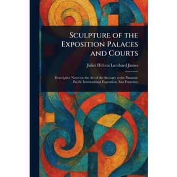 Sculpture of the Exposition Palaces and Courts