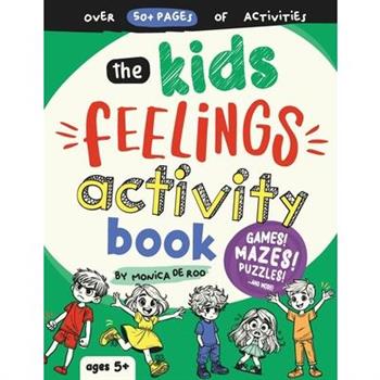 The Kids Feelings Activity Book