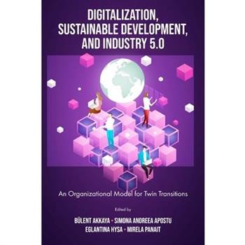 Digitalization, Sustainable Development, and Industry 5.0