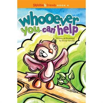 Whooever You Can Help