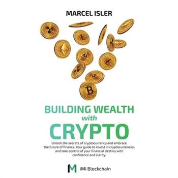Building Wealth with Crypto