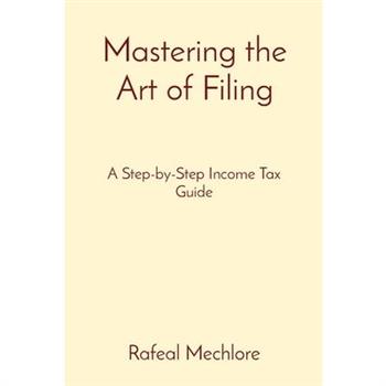 Mastering the Art of Filing