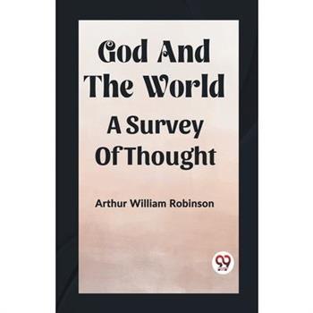 God And The World A Survey Of Thought
