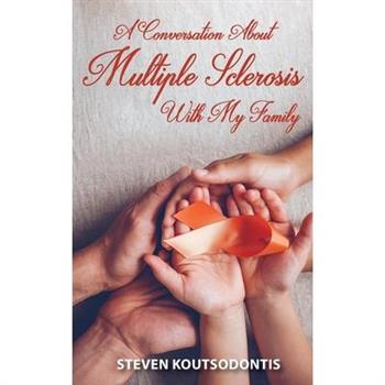 A Conversation About Multiple Sclerosis With My Family