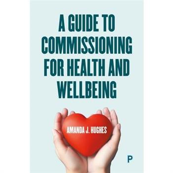 A Guide to Commissioning Health and Wellbeing Services