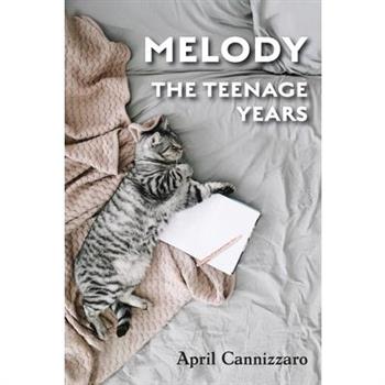 Melody The Teenage Years