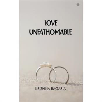 Love Unfathomable