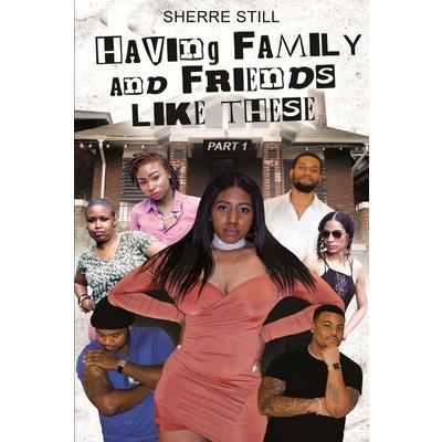 Sherre Still Having Family and Friends Like These