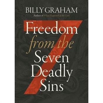 Freedom from the Seven Deadly Sins