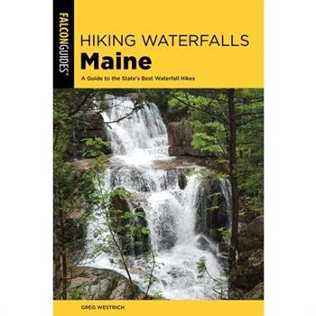 Hiking Waterfalls Maine
