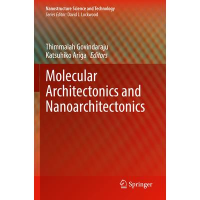 Molecular Architectonics and Nanoarchitectonics
