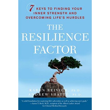 The Resilience Factor: 7 Keys to Finding Your Inner Strength and Overcoming Life
