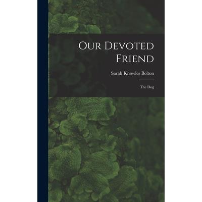 Our Devoted Friend