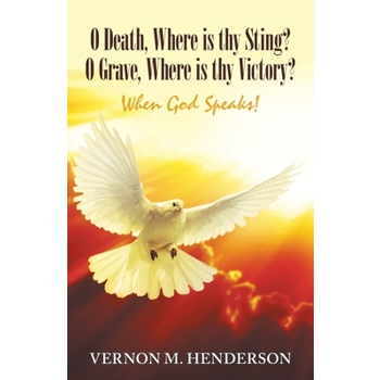 O Death, Where Is Thy Sting? O Grave, Where Is Thy Victory?