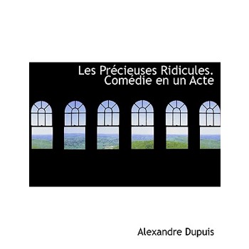 Les PR Cieuses Ridicules. Com Die En Un Acte
