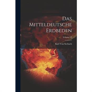 Das Mitteldeutsche Erdbeden; Volume VI