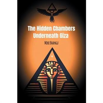 The Hidden Chambers Underneath Giza
