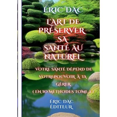L’art de pr矇server sa sant矇 au naturel
