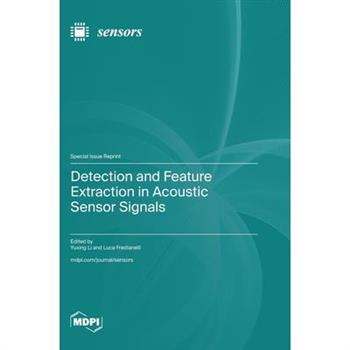 Detection and Feature Extraction in Acoustic Sensor Signals Detection and Feature Extraction in Acoustic Sensor Signals