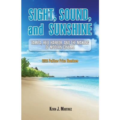 Sight, Sound, and Sunshine.