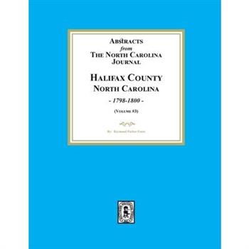 Abstracts from the North Carolina Journal, Halifax County, North Carolina, 1798-1800. (Volume #3)
