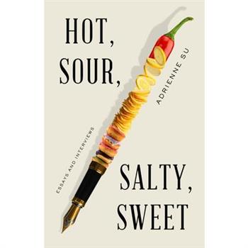 Hot, Sour, Salty, Sweet