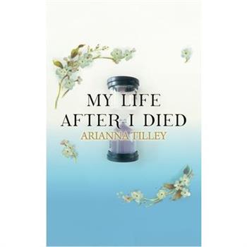 My Life After I Died