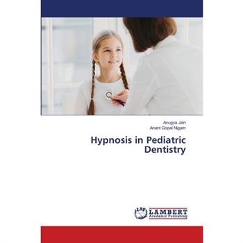 Hypnosis in Pediatric Dentistry